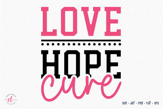 Love Hope Cure, Breast Cancer SVG Cut File