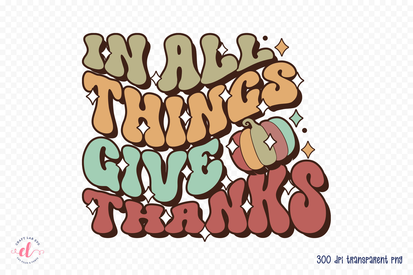 In All Things Give Thanks | Retro Thanksgiving PNG
