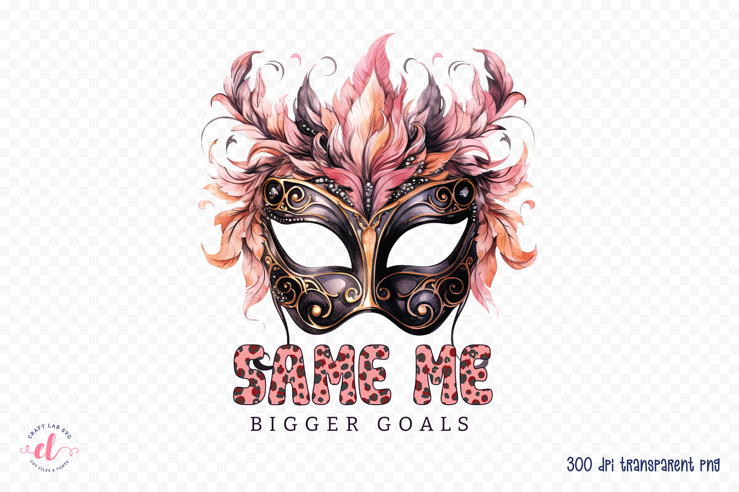 Same Me Bigger Goals | New Year PNG