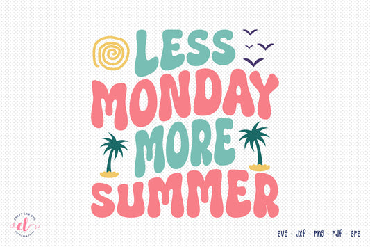 Retro Summer SVG, Less Monday More Summer