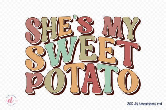 She's My Sweet Potato | Retro Thanksgiving PNG