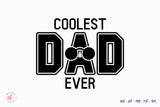 Father's Day SVG, Coolest Dad Ever SVG