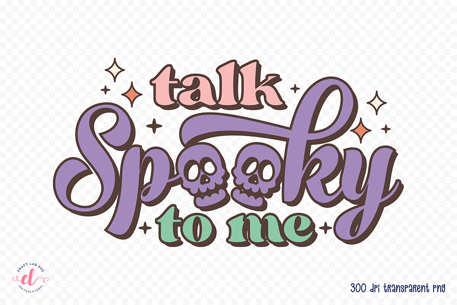 Talk Spooky to Me, Retro Halloween Sublimation