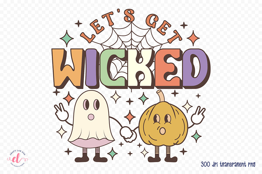 Let's Get Wicked - Retro Halloween Sublimation
