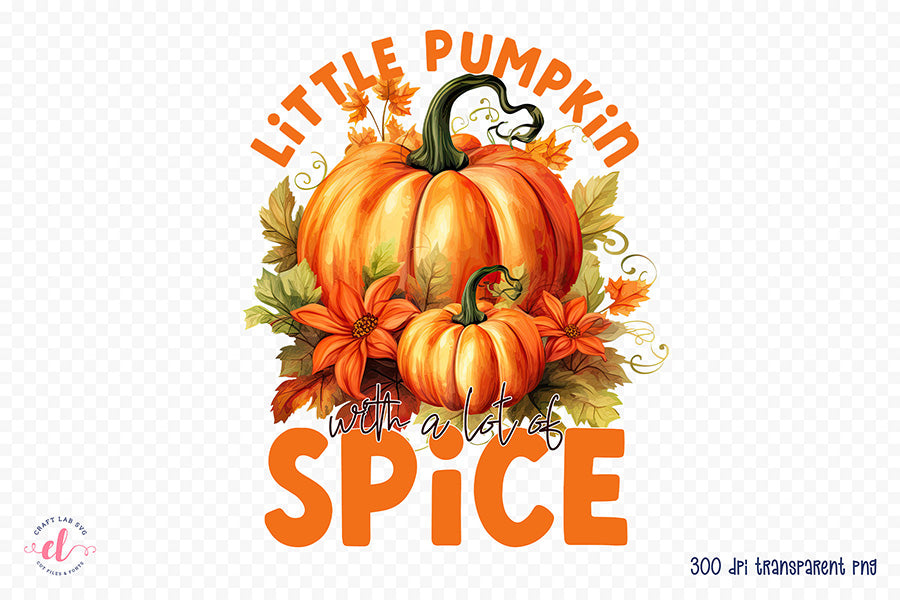 Thanksgiving PNG, Little Pumpkin with a Lot of Spice