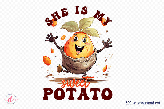 Thanksgiving PNG Sublimation | She is My Sweet Potato