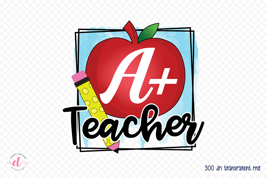 A+ Teacher PNG, Teacher Sublimation Design