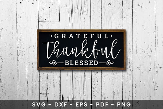 Grateful Thankful Blessed, Thanksgiving Sign SVG