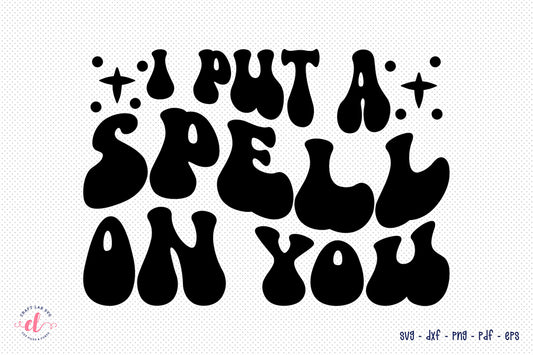 I Put a Spell on You SVG | Retro Halloween SVG