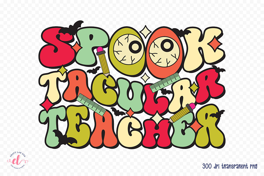 Spook Tacular Teacher PNG Sublimation