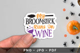Halloween Sticker | My Broomstick Runs on Wine