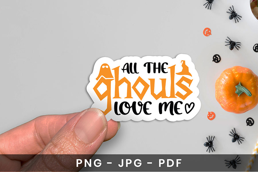 Printable Halloween Sticker, All the Ghouls Love Me