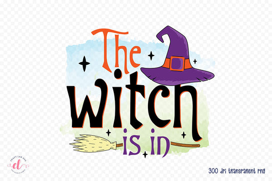 The Witch is in - Halloween Witch Sublimation