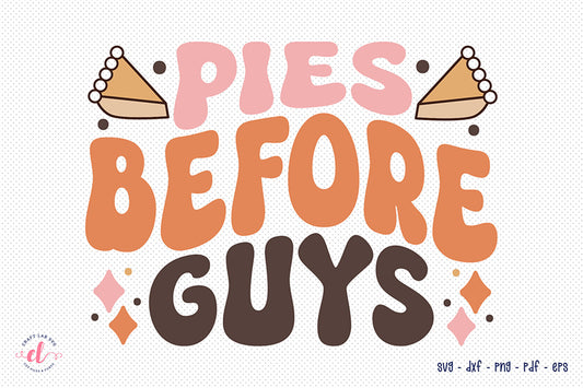 Retro Thanksgiving SVG, Pies Before Guys