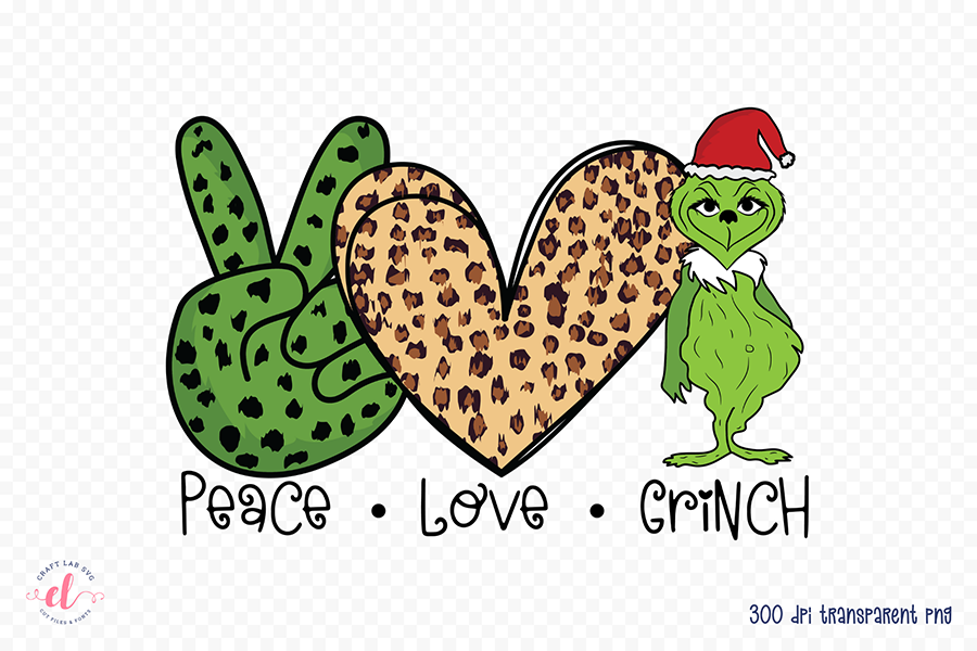 Peace Love Grinch PNG Christmas Sublimation