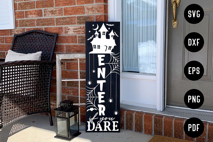 Enter If You Dare | Halloween Porch Sign SVG