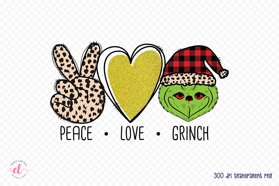 Peace Love Grinch | Christmas PNG Sublimation