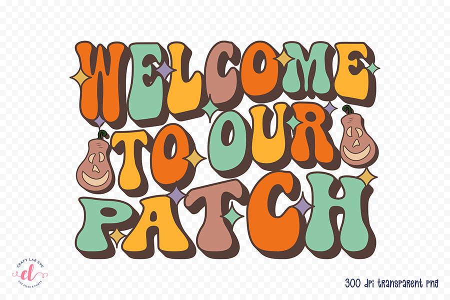 Retro Fall Sublimation - Welcome to Our Patch