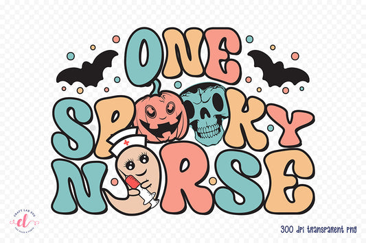 One Spooky Nurse | Halloween Nurse Sublimation