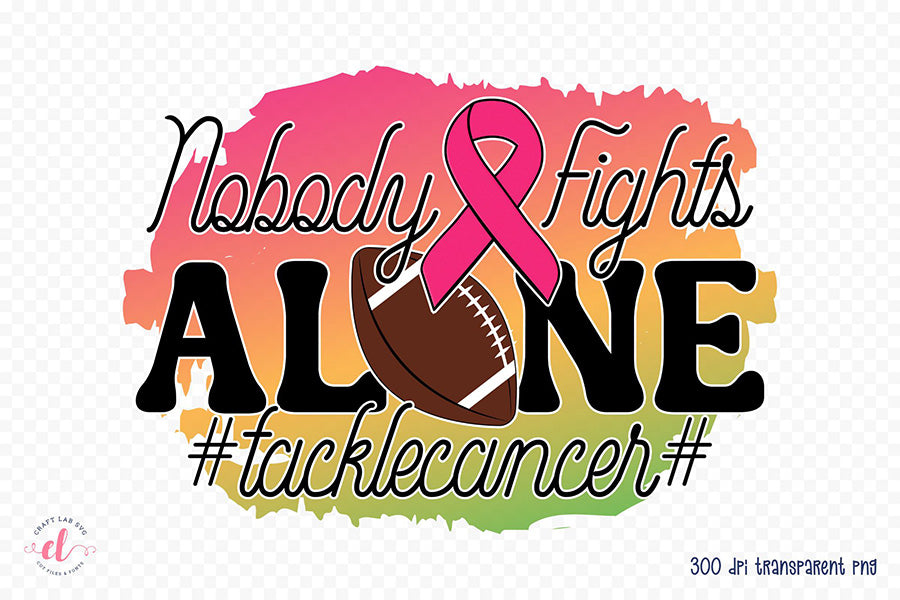 Nobody Fights Alone - Breast Cancer PNG