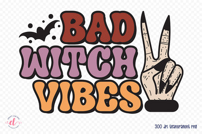 Bad Witch Vibes | Halloween Witch PNG