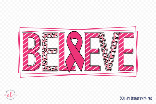 Believe PNG, Breast Cancer Sublimation