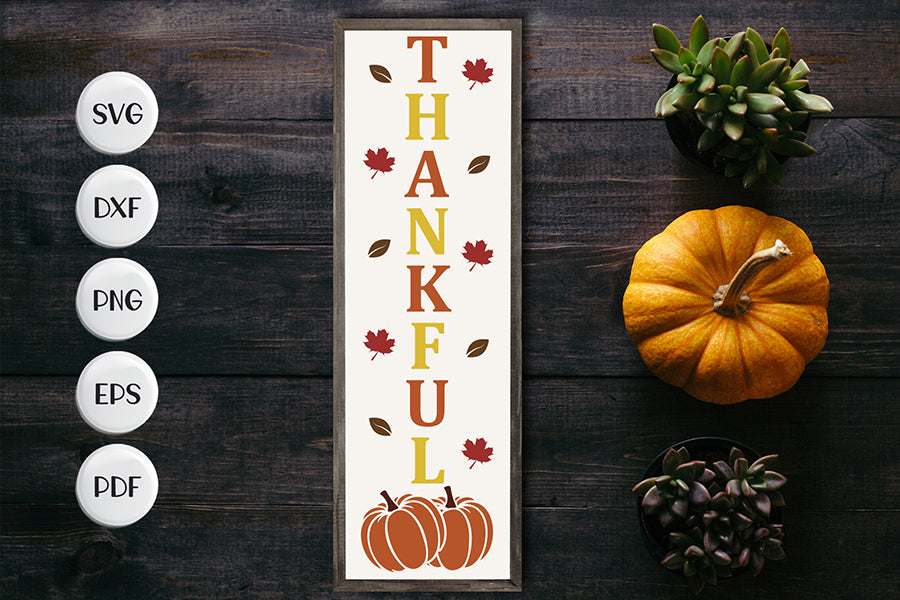 Thankful - Thanksgiving Porch Sign SVG