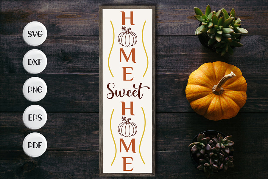 Home Sweet Home, Vertical Porch Sign SVG