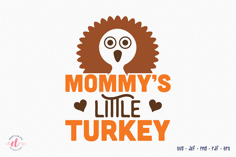 Mommy's Little Turkey SVG