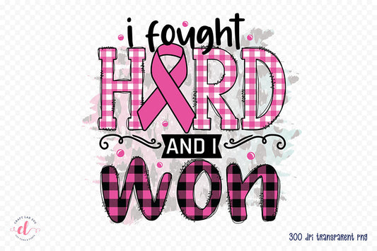 I Fought Hard and I Won, Breast Cancer PNG