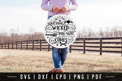 Halloween Round Sign SVG, Something Wicked This Way Comes