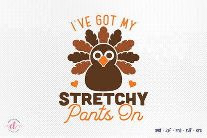 I've Got My Stretchy Pants on, Turkey SVG