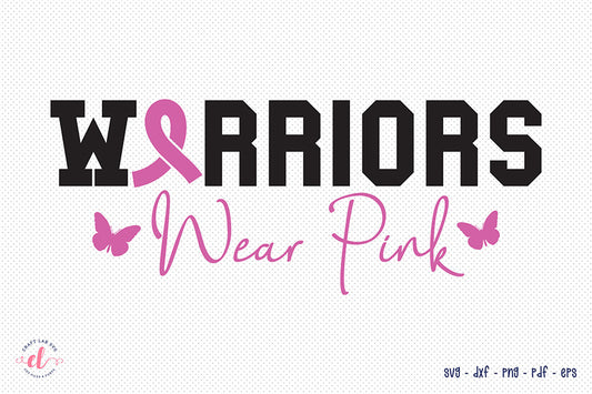 Warriors Wear Pink SVG | Breast Cancer SVG
