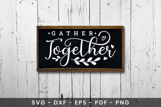 Gather Together SVG - Thanksgiving Sign SVG