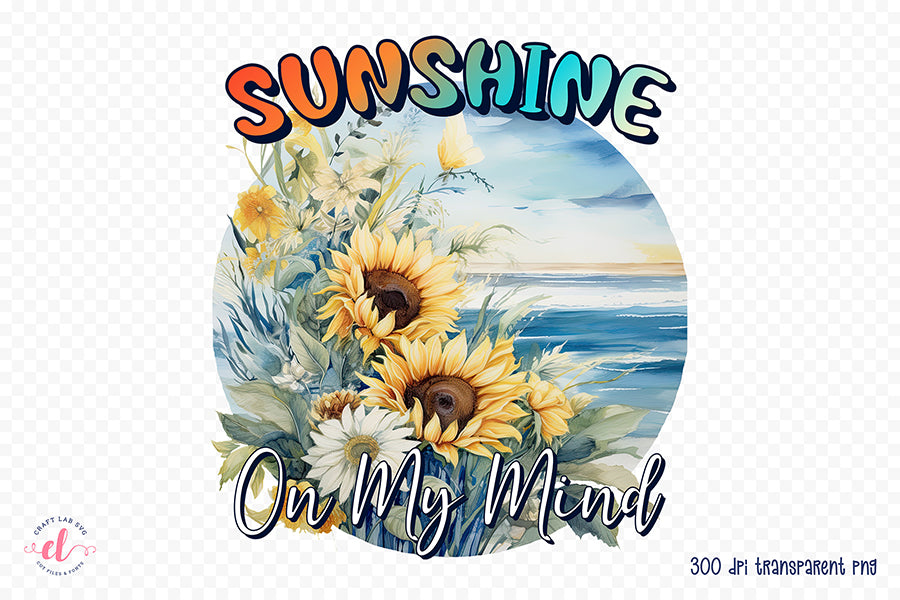 Sunshine on My Mind PNG Sublimation Design