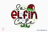 So Elfin Cute, Kids Christmas Sublimation Design