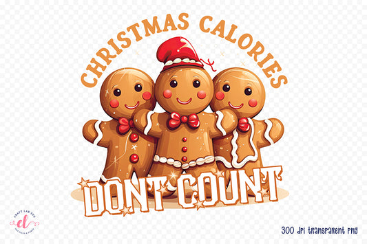 Christmas Calories Don't Count PNG Sublimation