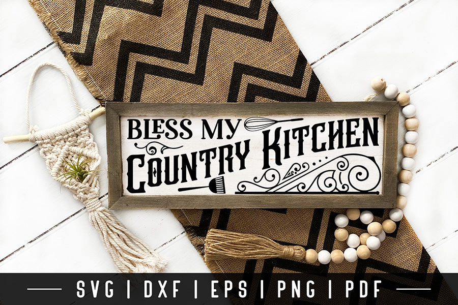 Bless My Country Kitchen - Vintage Kitchen Sign SVG