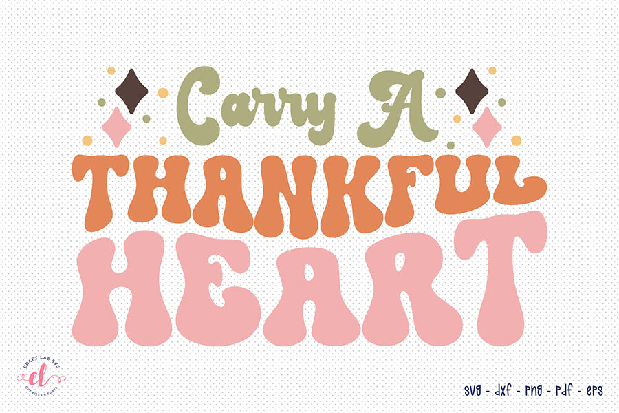 Carry a Thankful Heart, Retro Thanksgiving SVG