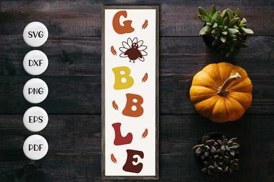 Thanksgiving Porch Sign SVG - Gobble SVG