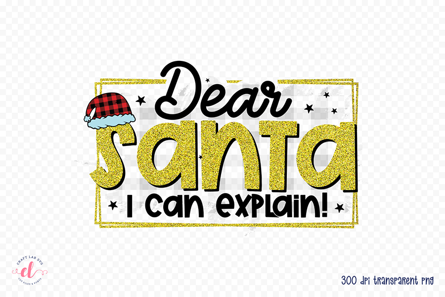 Dear Santa I Can Explain, Kids Christmas PNG