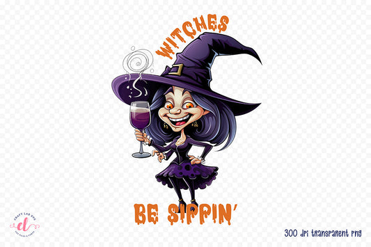 Funny Halloween Quote Sublimation - Witches Be Sippin