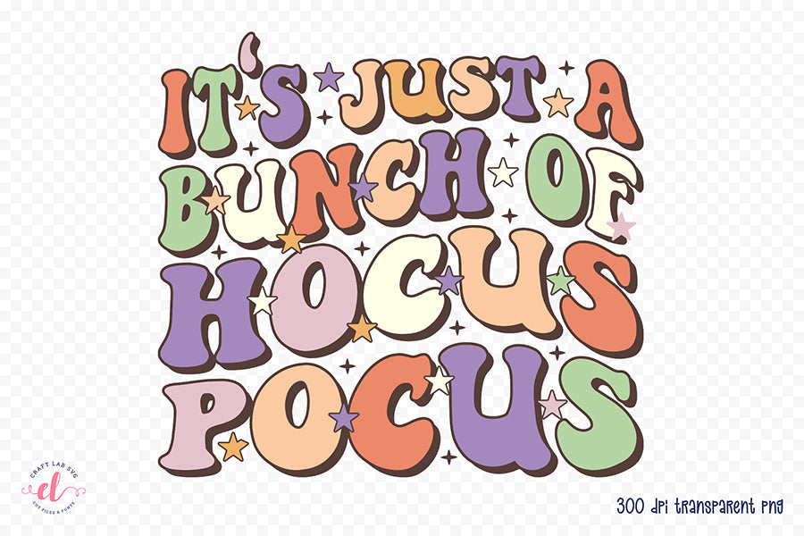 It's Just a Bunch of Hocus Pocus PNG Sublimation