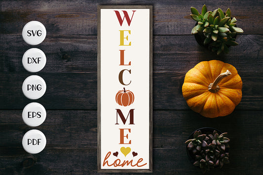 Welcome Home - Fall Porch Sign SVG