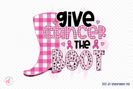 Give Cancer the Boot - Breast Cancer PNG