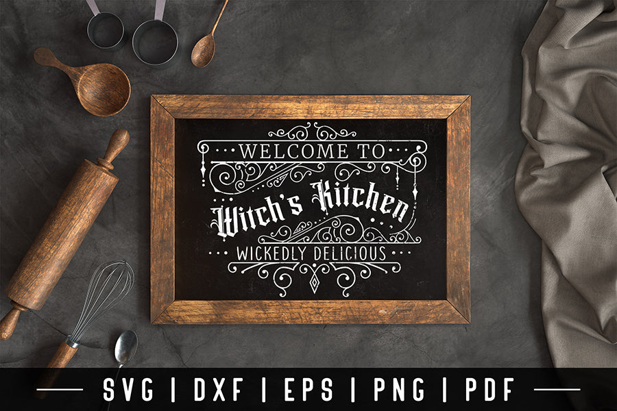 Welcome to Witch's Kitchen SVG Sign