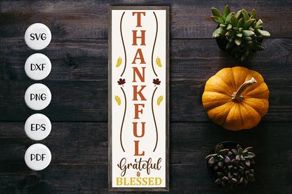 Thankful Grateful & Blessed - Porch Sign SVG