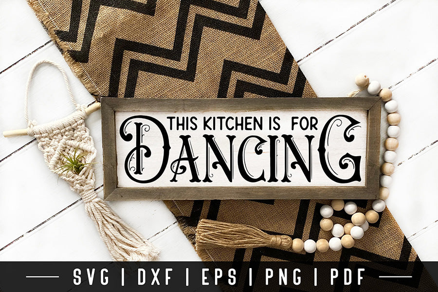 This Kitchen is for Dancing, Vintage Kitchen SVG