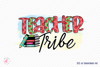 Teacher Tribe | Teacher Sublimation Design
