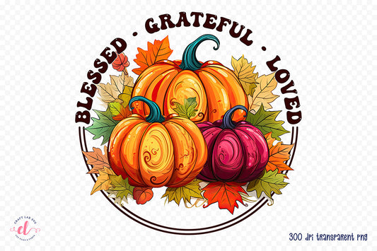 Blessed Grateful Loved | Thanksgiving Sublimation Design